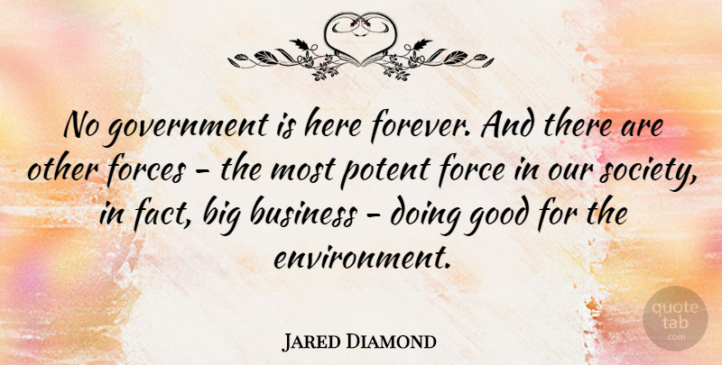 Jared Diamond Quote About Government, Forever, Our Society: No Government Is Here Forever...