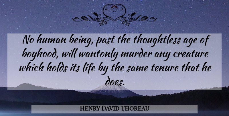 Henry David Thoreau Quote About Life, Knowledge, Learning: No Human Being Past The...