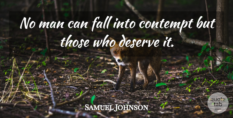 Samuel Johnson Quote About Fall, Men, Contempt: No Man Can Fall Into...