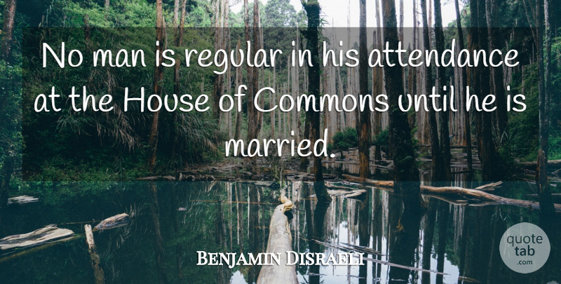 Benjamin Disraeli Quote About Funny, Marriage, Witty: No Man Is Regular In...