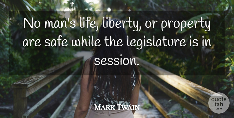 Mark Twain Quote About Life, Trust, Freedom: No Mans Life Liberty Or...