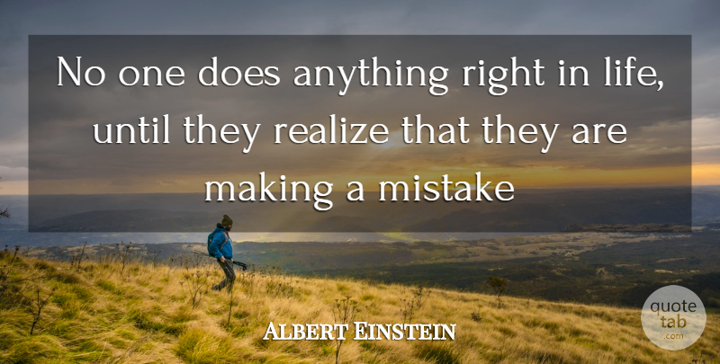 Albert Einstein Quote About Mistake, Making Mistakes, Doe: No One Does Anything Right...