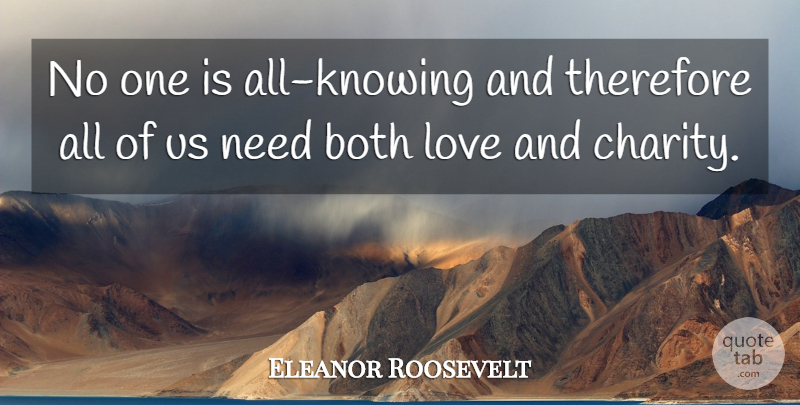 Eleanor Roosevelt Quote About Life, Mature Person, Knowing: No One Is All Knowing...