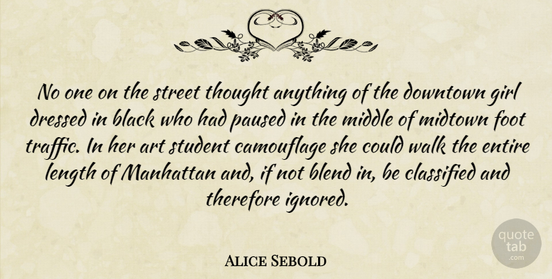 Alice Sebold Quote About Girl, Art, Feet: No One On The Street...