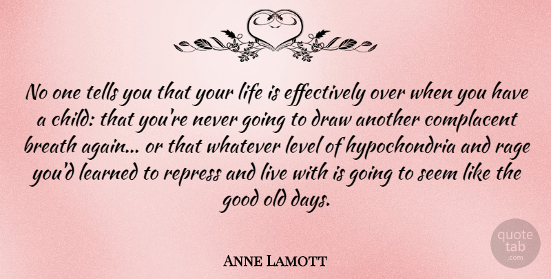 Anne Lamott Quote About Children, Levels, Life Is: No One Tells You That...