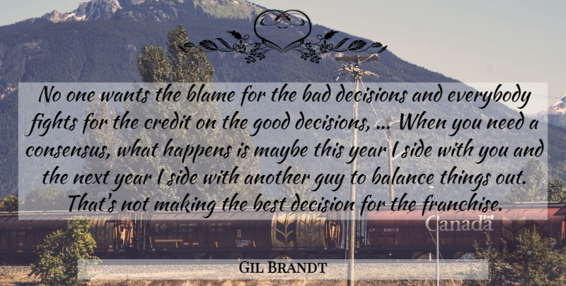 Gil Brandt Quote About Bad, Balance, Best, Blame, Credit: No One Wants The Blame...