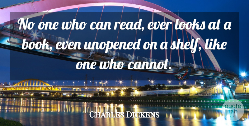 Charles Dickens Quote About Book, Beer, Words Of Wisdom: No One Who Can Read...