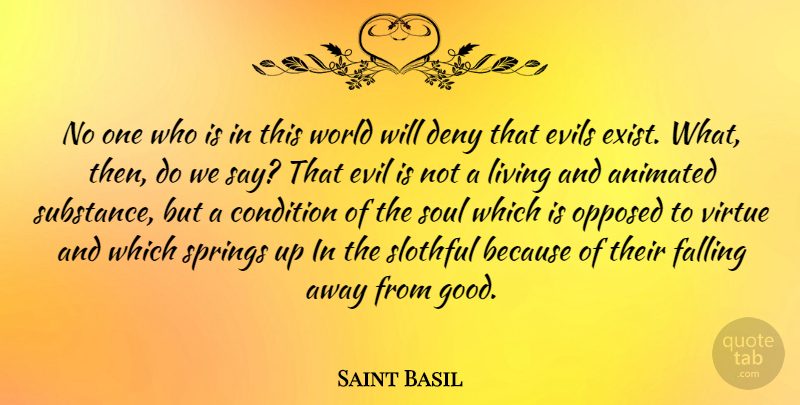 Saint Basil Quote About Spring, Fall, Evil: No One Who Is In...