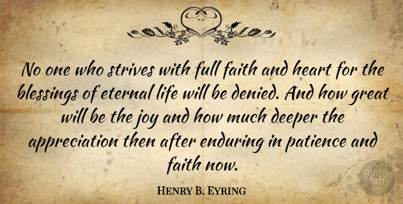 Henry B. Eyring Quote About Appreciation, Heart, Blessing: No One Who Strives With...