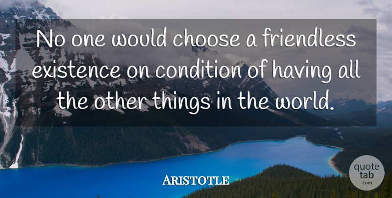 Aristotle Quote About Lonely, Loneliness, Philosophical: No One Would Choose A...