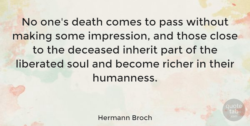Hermann Broch Quote About Soul, Impression, Deceased: No Ones Death Comes To...