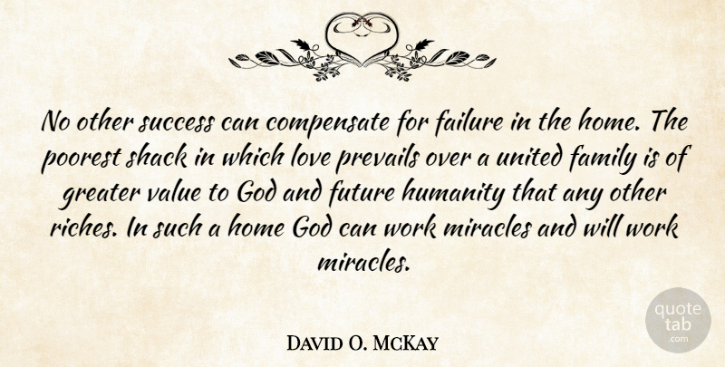 David O. McKay Quote About Family, Work, Home: No Other Success Can Compensate...