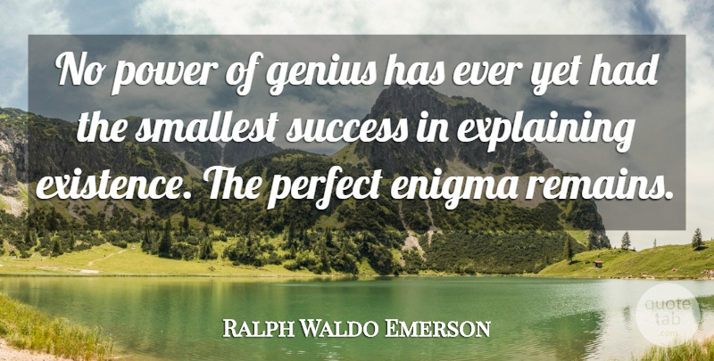 Ralph Waldo Emerson Quote About Success, Perfect, Genius: No Power Of Genius Has...