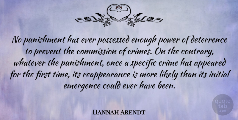 Hannah Arendt Quote About Punishment, Criminals, Firsts: No Punishment Has Ever Possessed...