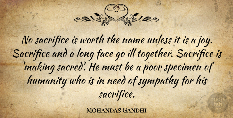 Mahatma Gandhi Quote About Sacrifice, Names, Long: No Sacrifice Is Worth The...