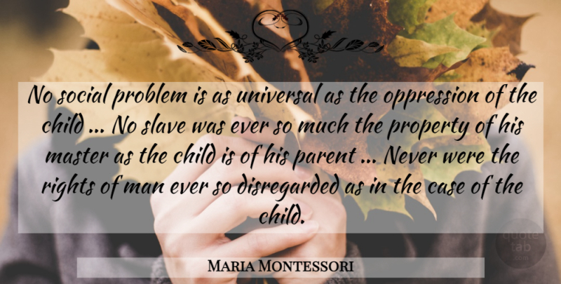 Maria Montessori Quote About Children, Men, Rights: No Social Problem Is As...