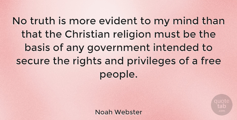 Noah Webster Quote About Christian, Rights, Government: No Truth Is More Evident...