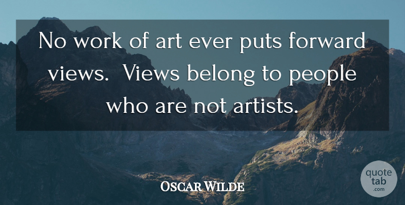 Oscar Wilde Quote About Art, Views, People: No Work Of Art Ever...