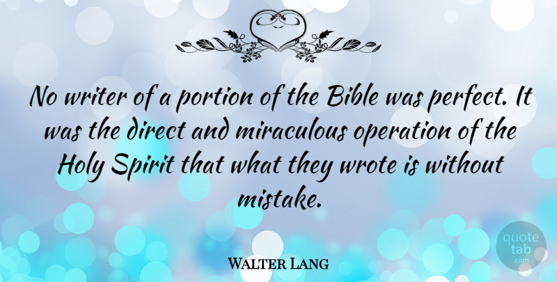 Walter Lang Quote About Mistake, Perfect, Spirit: No Writer Of A Portion...