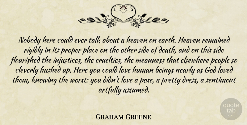Graham Greene Quote About Knowing, People, Heaven: Nobody Here Could Ever Talk...