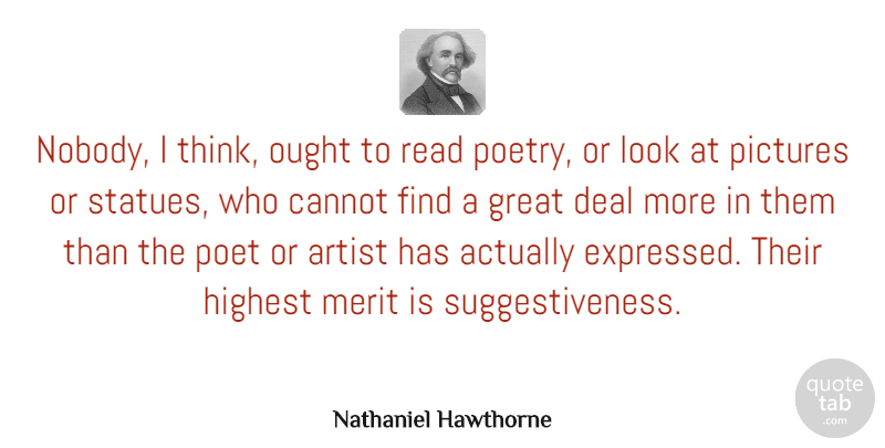 Nathaniel Hawthorne Quote About Thinking, Artist, Perspective: Nobody I Think Ought To...
