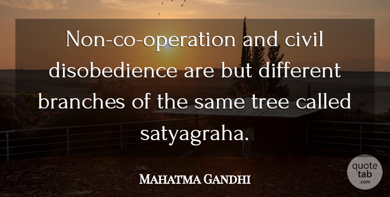 Mahatma Gandhi Quote About Tree, Branches, Different: Non Co Operation And Civil...