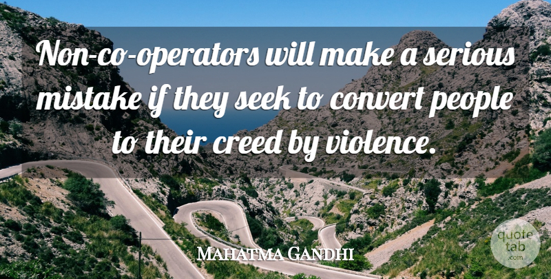 Mahatma Gandhi Quote About Mistake, People, Violence: Non Co Operators Will Make...