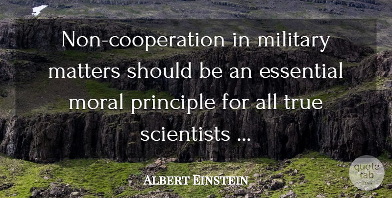 Albert Einstein Quote About Military, Matter, Principles: Non Cooperation In Military Matters...