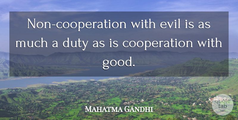 Mahatma Gandhi Quote About Evil, Diversity, Patriotism: Non Cooperation With Evil Is...