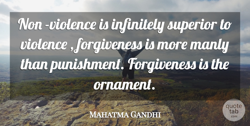 Mahatma Gandhi Quote About Punishment, Violence, Ornaments: Non Violence Is Infinitely Superior...