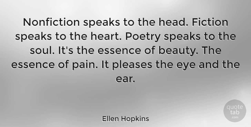 Ellen Hopkins Quote About Pain, Eye, Heart: Nonfiction Speaks To The Head...