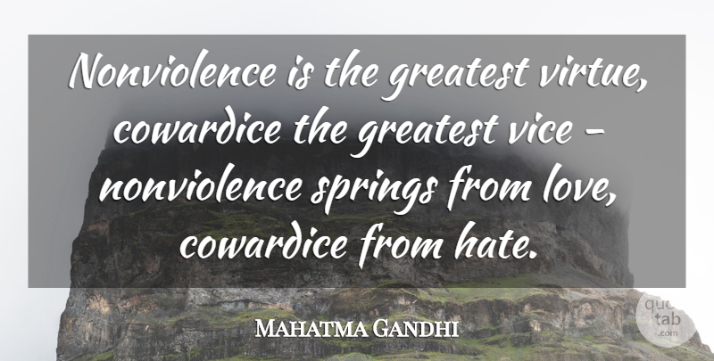 Mahatma Gandhi Quote About Spring, Hate, Vices: Nonviolence Is The Greatest Virtue...