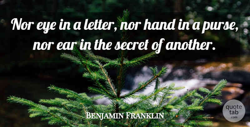 Benjamin Franklin Quote About Eye, Hands, Temptation: Nor Eye In A Letter...