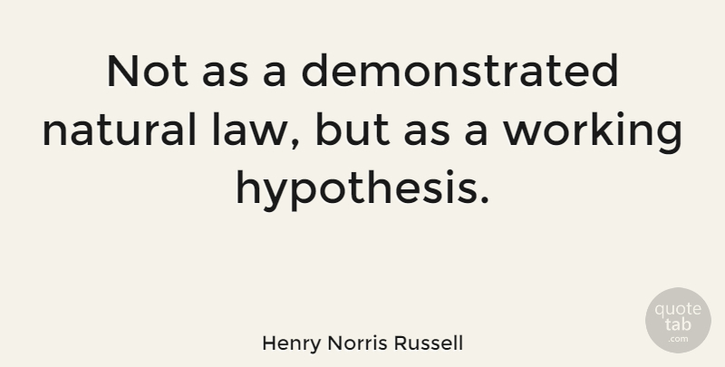 Henry Norris Russell Quote About American Scientist: Not As A Demonstrated Natural...