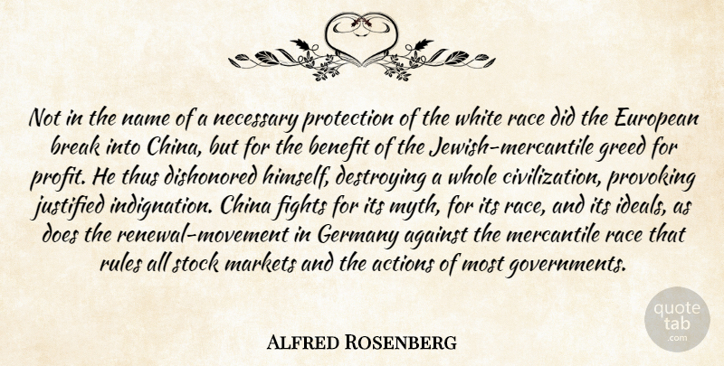 Alfred Rosenberg Quote About Fighting, Race, Government: Not In The Name Of...