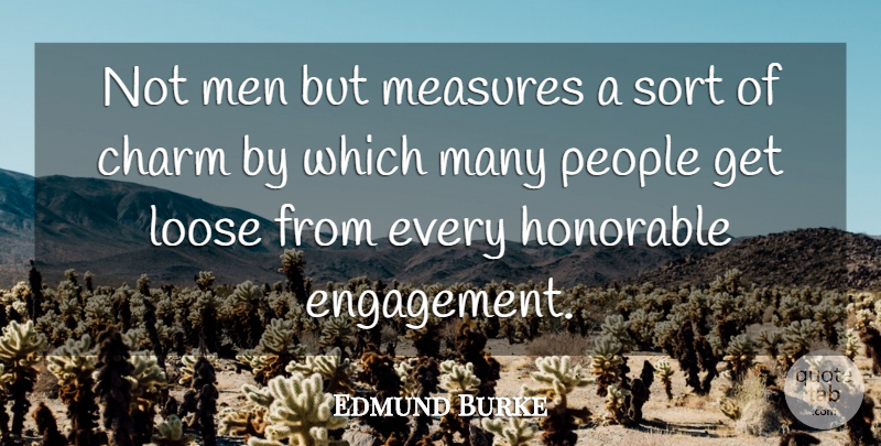 Edmund Burke Quote About Men, People, Charm: Not Men But Measures A...