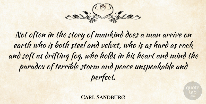 Carl Sandburg Quote About Peace, Heart, Men: Not Often In The Story...