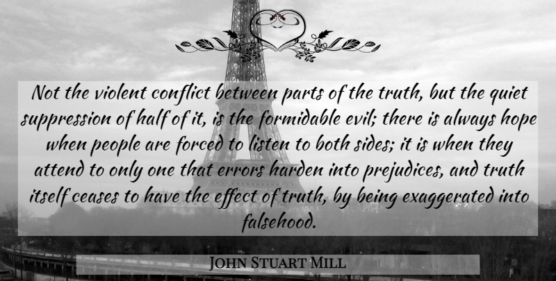 John Stuart Mill Quote About Truth, Errors, People: Not The Violent Conflict Between...