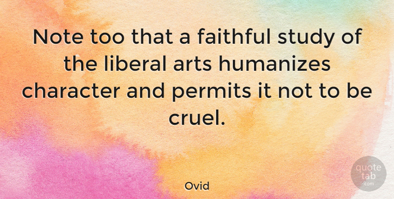Ovid Quote About Art, Character, Faithful: Note Too That A Faithful...