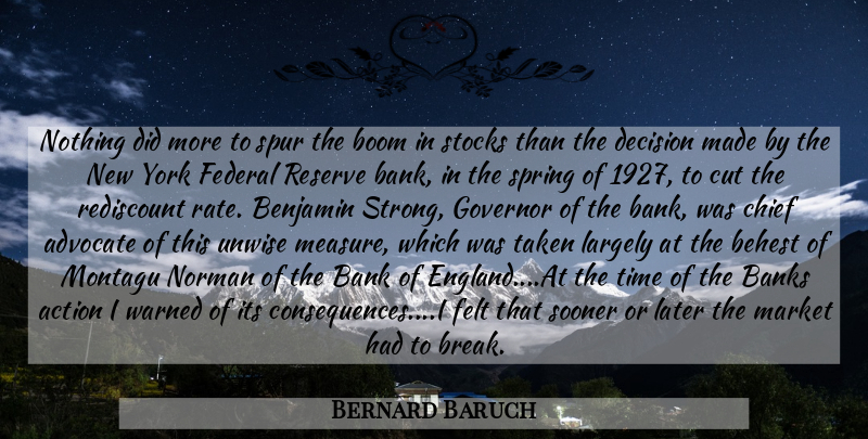 Bernard Baruch Quote About Strong, New York, Spring: Nothing Did More To Spur...