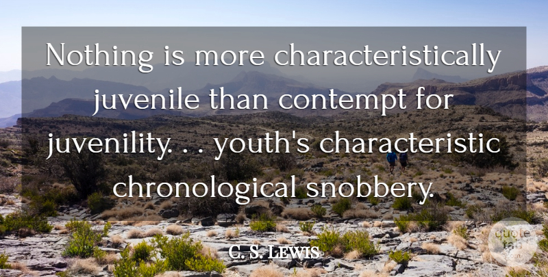 C. S. Lewis Quote About Children, Humorous, Parenting: Nothing Is More Characteristically Juvenile...