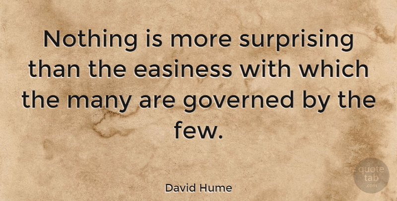 David Hume Quote About Philosophy, Philosophical, Government: Nothing Is More Surprising Than...