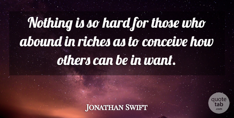 Jonathan Swift Quote About Friendship, Family, Wisdom: Nothing Is So Hard For...