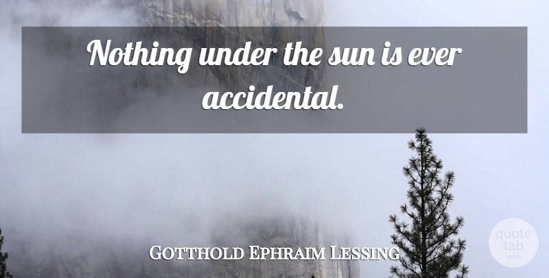 Gotthold Ephraim Lessing Quote About Sun, Reason: Nothing Under The Sun Is...