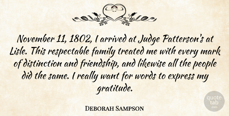 Deborah Sampson Quote About Arrived, Express, Family, Friendship, Judge: November 11 1802 I Arrived...
