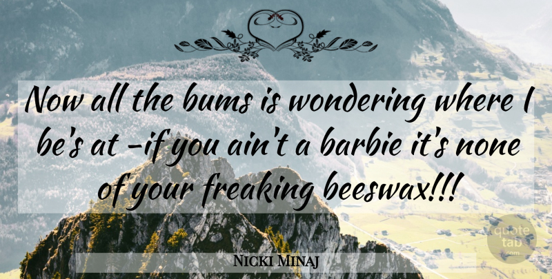Nicki Minaj Quote About Barbie, Wonder, Ifs: Now All The Bums Is...
