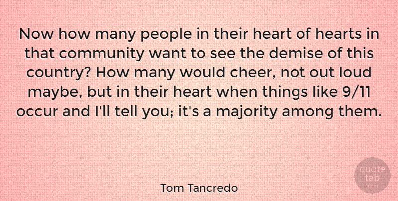 Tom Tancredo Quote About Country, Cheer, Heart: Now How Many People In...