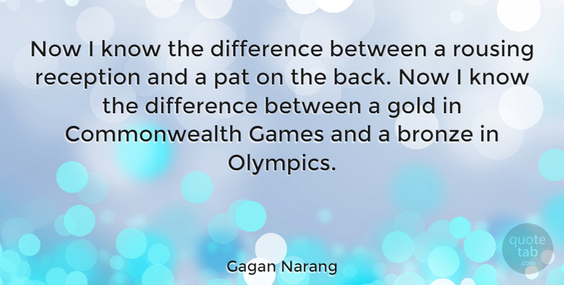 Gagan Narang Quote About Commonwealth Games, Differences, Gold: Now I Know The Difference...
