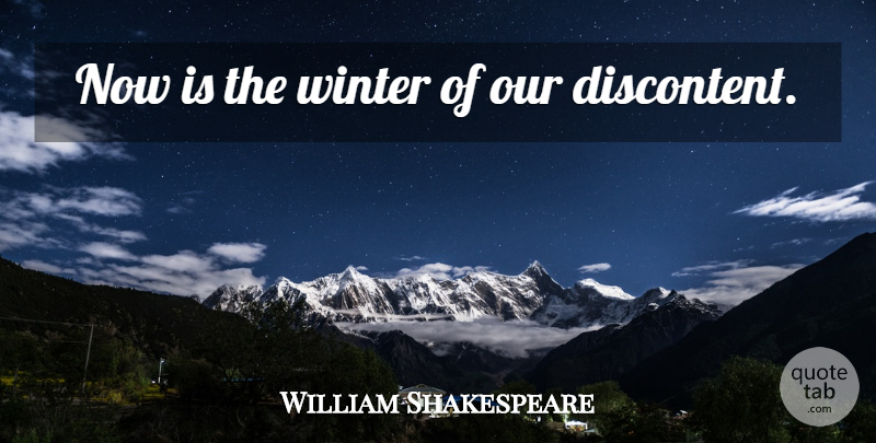 William Shakespeare Quote About Summer, Winter, Merchant Of Venice: Now Is The Winter Of...