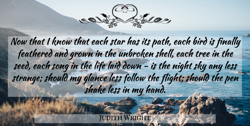 Judith Wright Quote About Song, Nature, Stars: Now That I Know That...